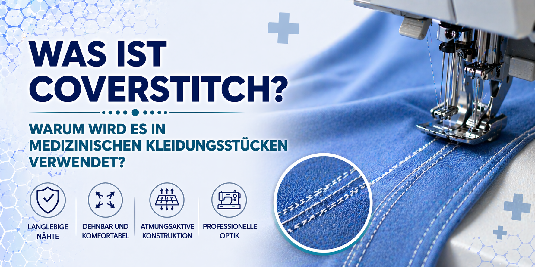 Was ist eine Coverstich-Naht? Warum wird sie in medizinischer Kleidung verwendet?