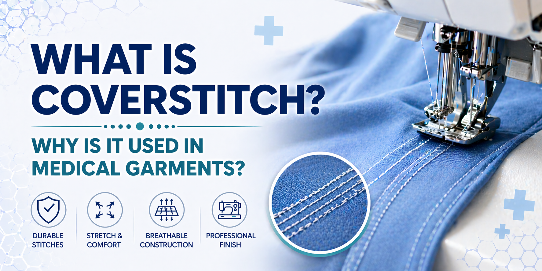 What is Coverstitch? Why Is It Used in Medical Clothing?