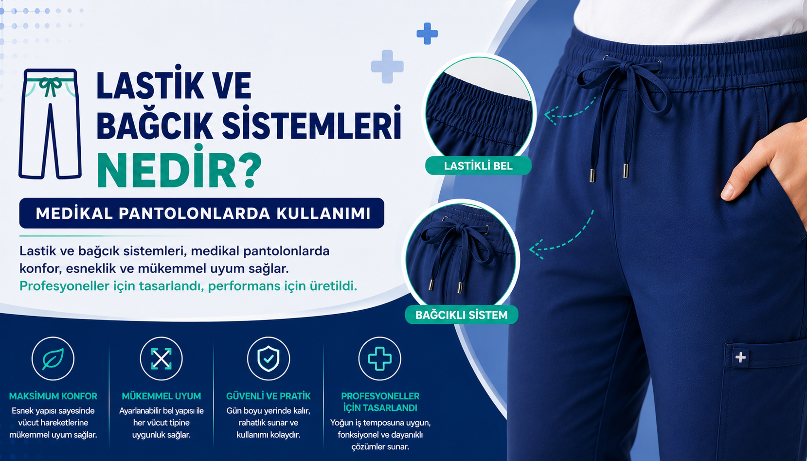 Lastik ve Bağcık Sistemleri Nedir? Medikal Pantolonlarda Kullanımı