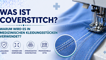 Was ist eine Coverstich-Naht? Warum wird sie in medizinischer Kleidung verwendet?