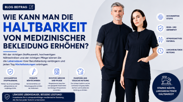 Wie Kann Die Haltbarkeit Medizinischer Kleidung Erhöht Werden?
