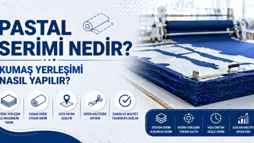 Pastal Serimi Nedir? Kumaş Yerleşimi Nasıl Yapılır?