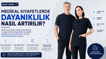 Medikal Kıyafetlerde Dayanıklılık Nasıl Artırılır?