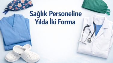 Sağlık Bakanlığı’ndan Sağlık Çalışanlarına Yılda İki Forma Desteği: Yeni Döneme Uyum